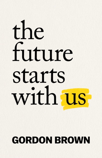 The Future Starts With Us - Signed First Edition