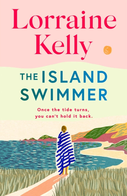 'The Island Swimmer' by Lorraine Kelly - Signed Edition - Publishes Feb 15th