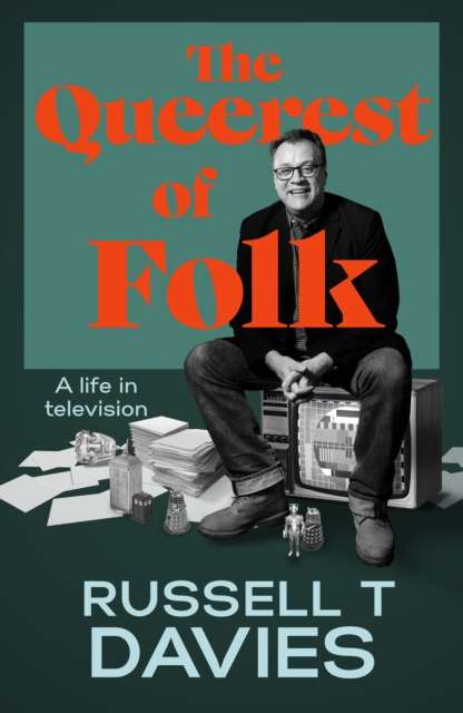 The Queerest of Folk : A Life in Television - Signed First Edition