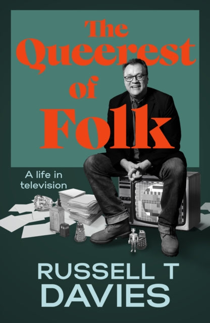The Queerest of Folk : A Life in Television - Signed First Edition