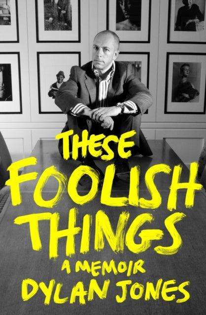 These Foolish Things : A Memoir - The Cleeve Bookshop