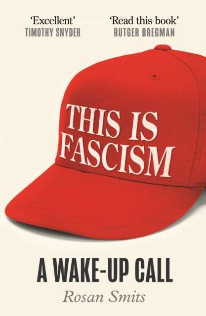 This is Fascism : A Wake-up Call - The Cleeve Bookshop