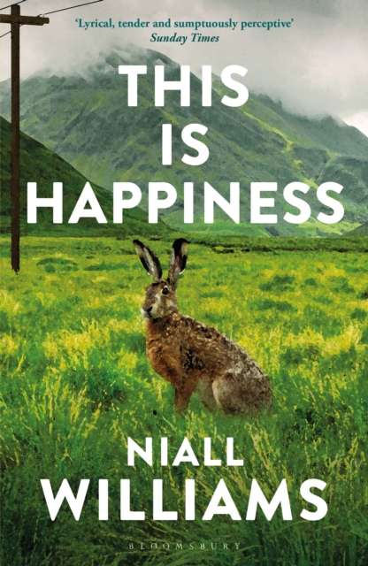 This Is Happiness : By the author of Four Letters of Love, now a major film starring Helena Bonham Carter and Pierce Brosnan - The Cleeve Bookshop