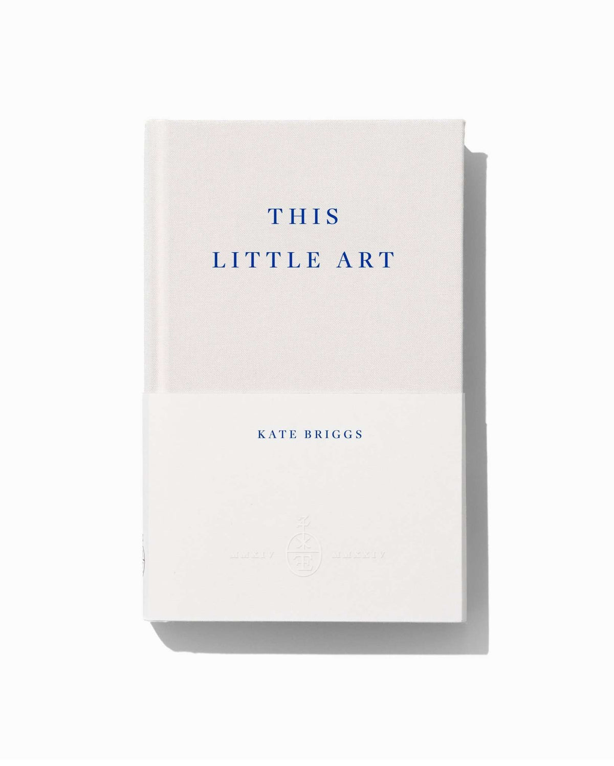 This Little Art by Kate Briggs - Signed Limited Edition - The Cleeve Bookshop