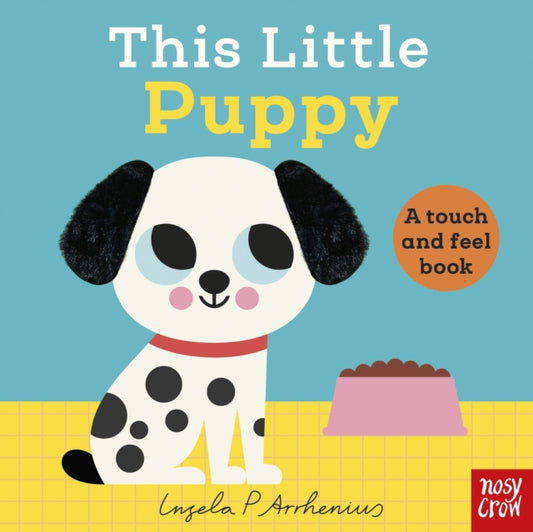 This Little Puppy : A Touch and Feel Book - The Cleeve Bookshop
