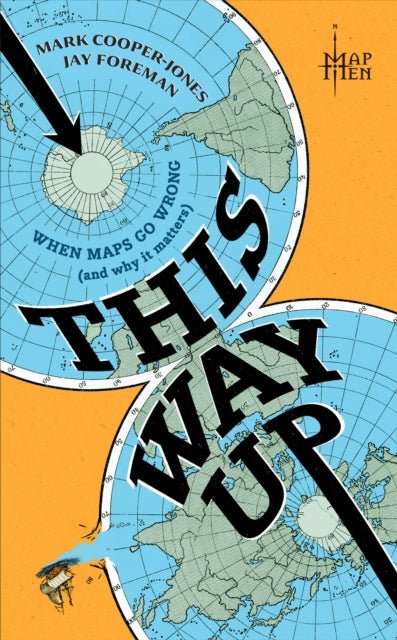 This Way Up : When Maps Go Wrong (and Why it Matters) - The Cleeve Bookshop