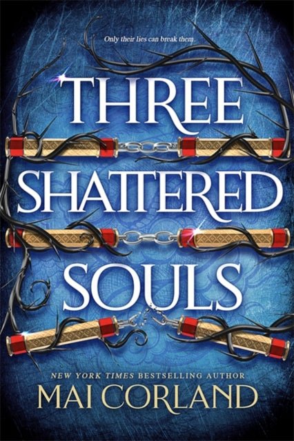 Three Shattered Souls : The unmissable conclusion to the adventure fantasy sensation - The Cleeve Bookshop