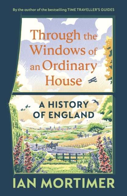 Through the Windows of an Ordinary House: A History of England - The Cleeve Bookshop