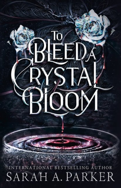 To Bleed a Crystal Bloom - Collectors First Edition - The Cleeve Bookshop