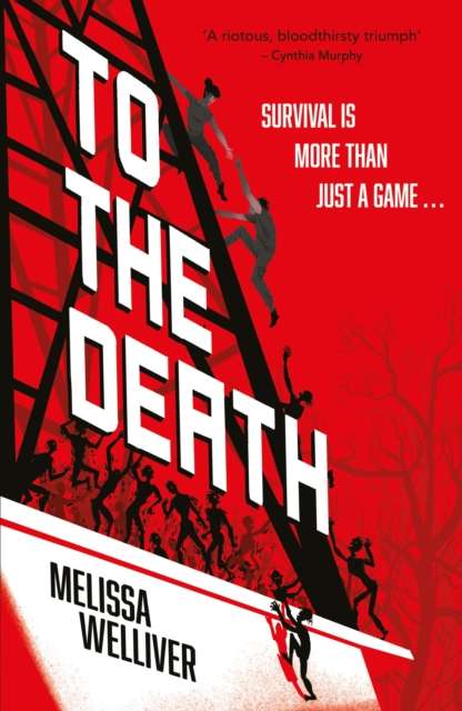 To the Death : The Hunger Games meets The Last of Us in this heartstopping YA dystopia - The Cleeve Bookshop