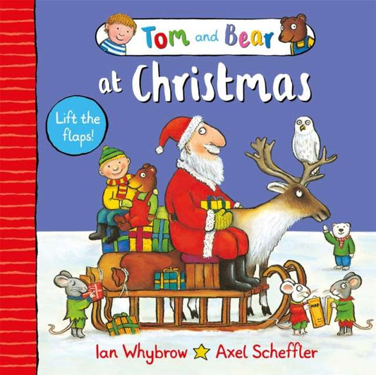 Tom and Bear at Christmas : A lift-the-flap book - The Cleeve Bookshop