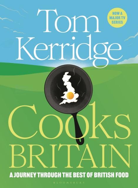 Tom Kerridge Cooks Britain - 9781526671936