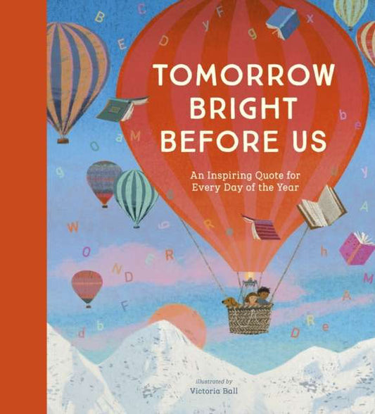 Tomorrow Bright Before Us : An Inspiring Quote for Every Day of the Year - The Cleeve Bookshop