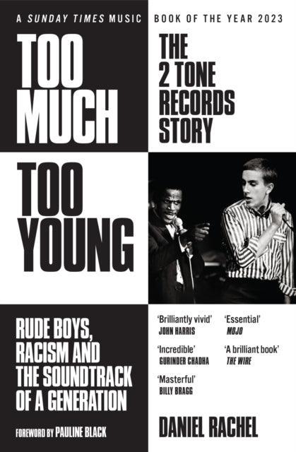 Too Much Too Young: The 2 Tone Records Story : Rude Boys, Racism and the Soundtrack of a Generation - The Cleeve Bookshop
