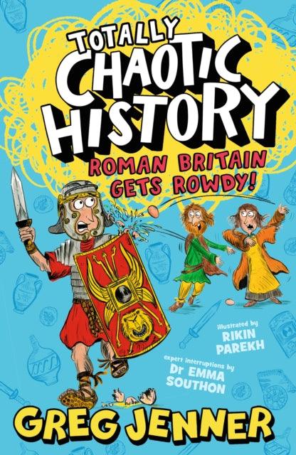Totally Chaotic History: Roman Britain Gets Rowdy! - The Cleeve Bookshop