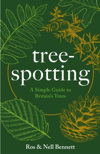 Tree-spotting : A Simple Guide to Britain's Trees - The Cleeve Bookshop