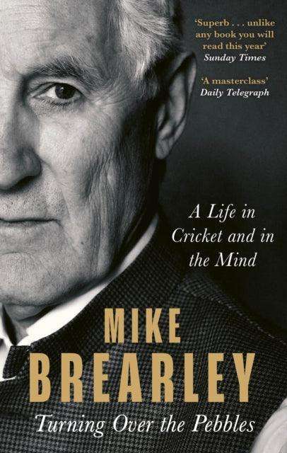 Turning Over the Pebbles : A Life in Cricket and in the Mind - The Cleeve Bookshop