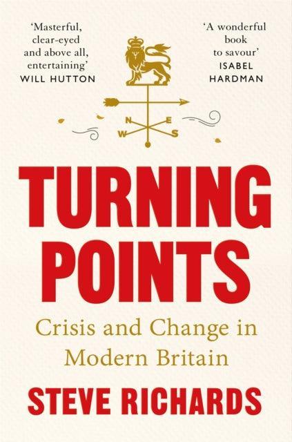 Turning Points : Crisis and Change in Modern Britain - The Cleeve Bookshop