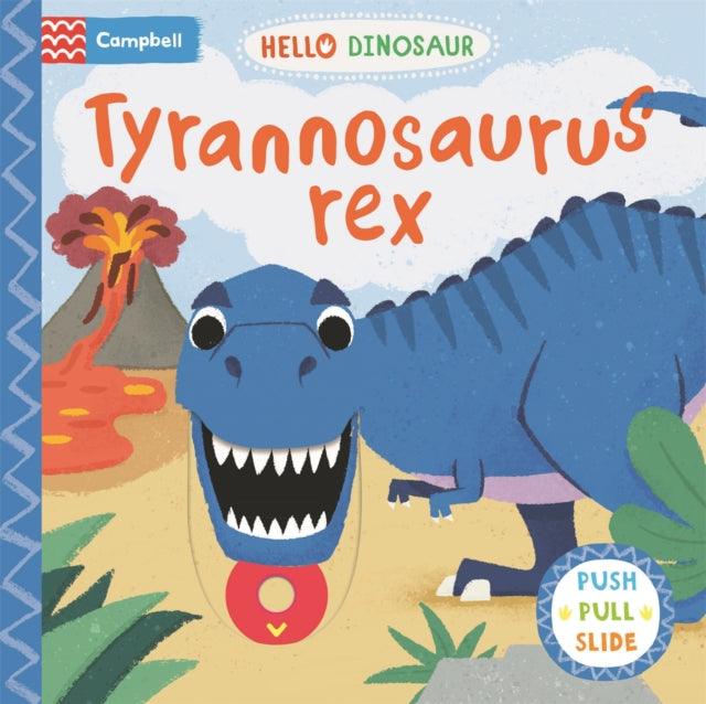 Tyrannosaurus rex : A Push Pull Slide Dinosaur Book - The Cleeve Bookshop
