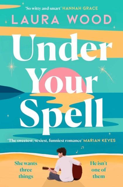 Under Your Spell : the romance of 2024 with laugh-till-you-cry humour and butterfly-inducing romance - The Cleeve Bookshop