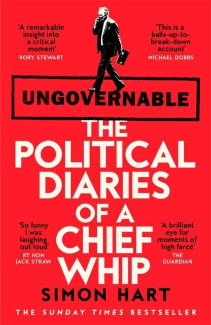 Ungovernable : The Political Diaries of a Chief Whip - The Cleeve Bookshop