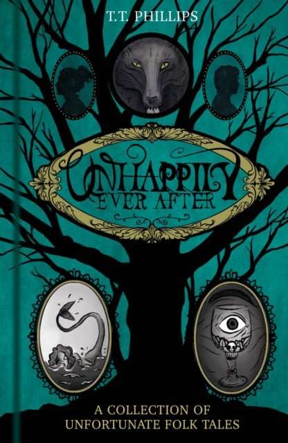 Unhappily Ever After : A Collection of Unfortunate Folk Tales - The Cleeve Bookshop
