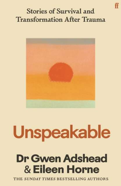 Unspeakable : Stories of Survival and Transformation After Trauma - Signed Bookplate First Edition - The Cleeve Bookshop