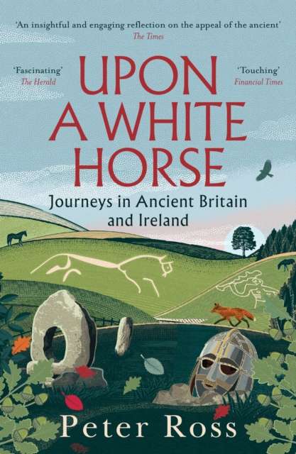 Upon A White Horse : A Financial Times Best Book of 2025 and Radio 4 Book of the Week - The Cleeve Bookshop