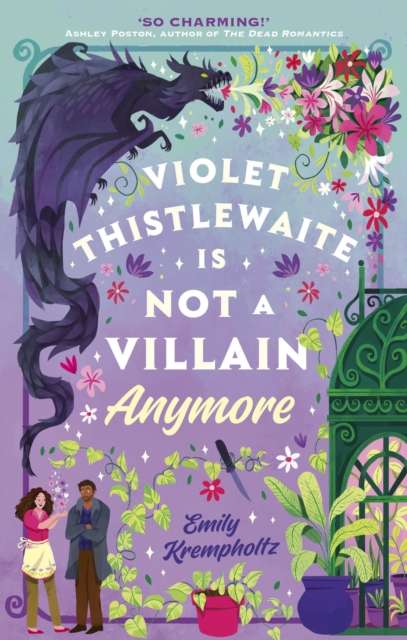 Violet Thistlewaite is Not a Villain Anymore : A charming, must-read 2025 cosy fantasy romance debut with grumpy/sunshine vibes, small-town magic, and heartwarming second chances - The Cleeve Bookshop