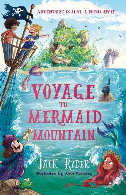 Voyage to Mermaid Mountain : A Wish Story - The Cleeve Bookshop