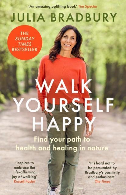 Walk Yourself Happy : Find your path to health and healing in nature - The Cleeve Bookshop