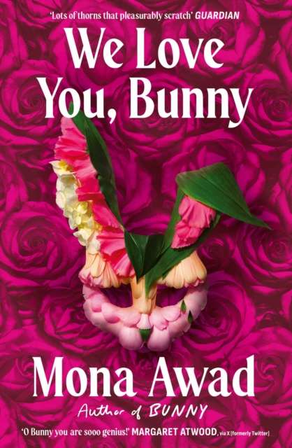 We Love You, Bunny : The dazzlingly original romp in the Bunny-verse from the queen of the fever dream - The Cleeve Bookshop
