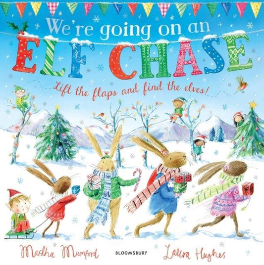 We're Going on an Elf Chase : A Lift-the-Flap Adventure - The Cleeve Bookshop