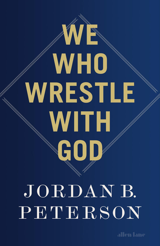 'We Who Wrestle With God' by Jordan B. Peterson - Pub. November 19th - The Cleeve Bookshop