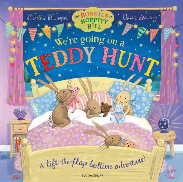We're Going on a Teddy Hunt : A Bedtime Lift-the-Flap Adventure (The Bunnies of Hoppity Hill) - The Cleeve Bookshop