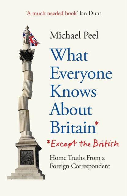 What Everyone Knows About Britain* (*Except The British) - The Cleeve Bookshop