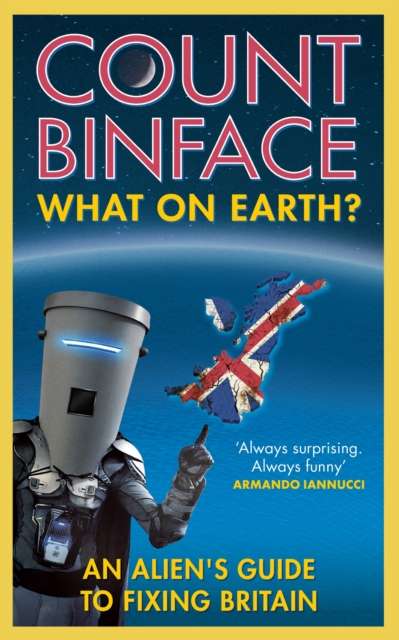 What On Earth? : The Count Binface Manifesto - The Cleeve Bookshop