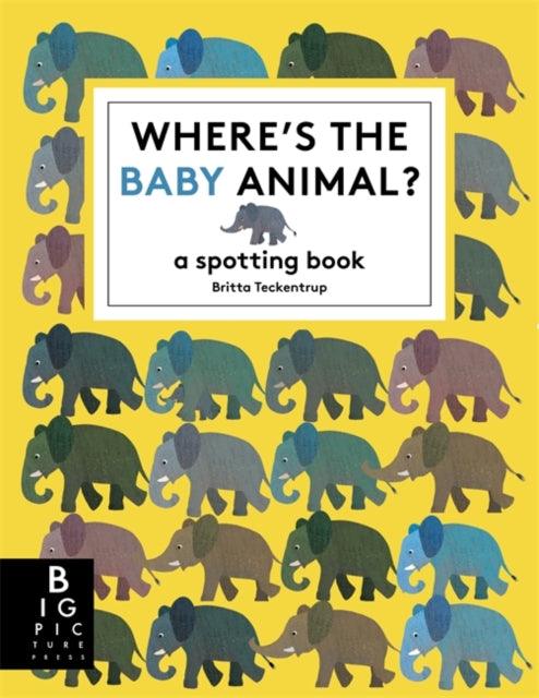 Where's the Baby Animal? : A Spotting Book - The Cleeve Bookshop