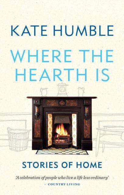 Where the Hearth Is: Stories of home - The Cleeve Bookshop
