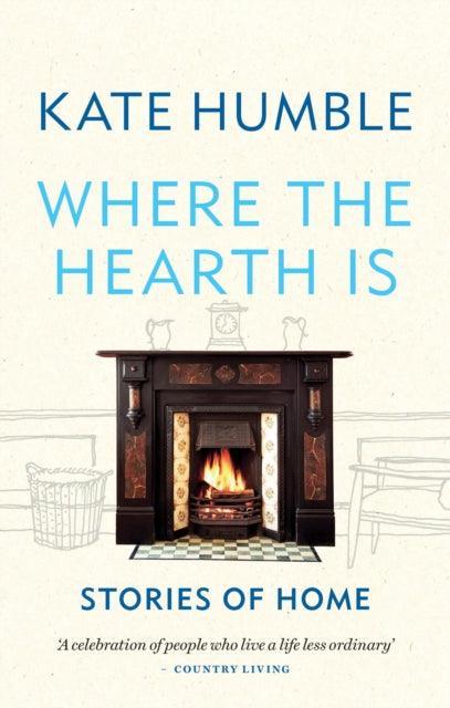 Where the Hearth Is: Stories of home - The Cleeve Bookshop