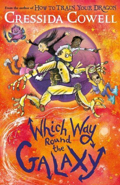 Which Way Round the Galaxy : From the No.1 bestselling author of HOW TO TRAIN YOUR DRAGON - The Cleeve Bookshop