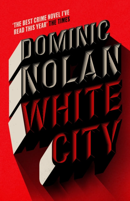 White City : 'The best crime novel I've read this year' THE TIMES - The Cleeve Bookshop