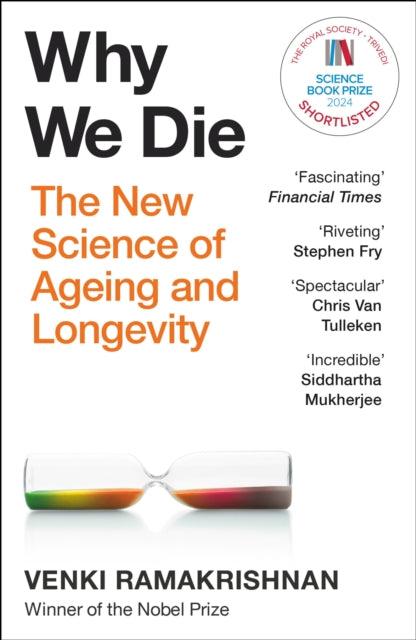 Why We Die : The New Science of Ageing and Longevity - The Cleeve Bookshop
