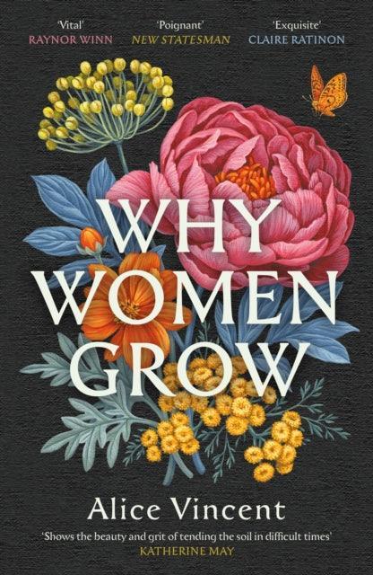 Why Women Grow : Stories of Soil, Sisterhood and Survival - The Cleeve Bookshop