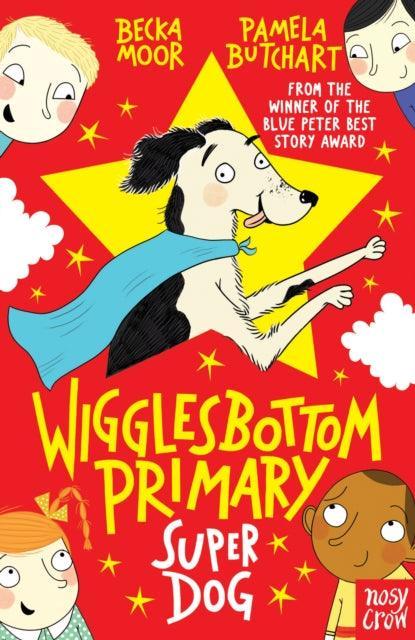 Wigglesbottom Primary: Super Dog! - The Cleeve Bookshop