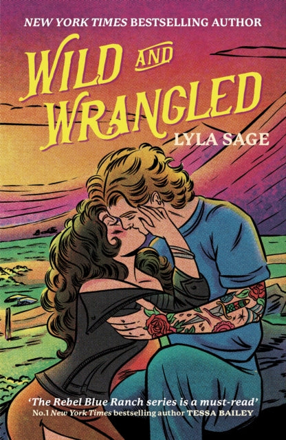 Wild and Wrangled : The perfect small-town, second chance romance from the author of TikTok sensation DONE AND DUSTED - The Cleeve Bookshop