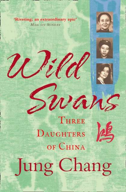 Wild Swans : Three Daughters of China - The Cleeve Bookshop