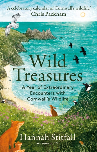 Wild Treasures : A Year of Extraordinary Encounters with Cornwall's Wildlife - The Cleeve Bookshop