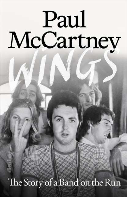 Wings : The Story of a Band on the Run - The Cleeve Bookshop