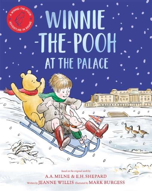 Winnie-the-Pooh at the Palace : A Winnie-the-Pooh adventure in rhyme, featuring A.A Milne's and E.H Shepard's classic characters - The Cleeve Bookshop